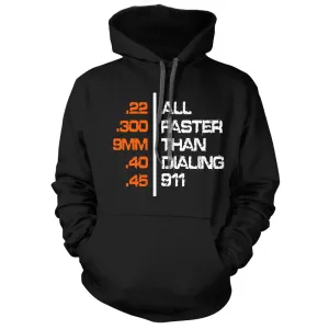 All Faster Than Dialing 911 Hoodie
