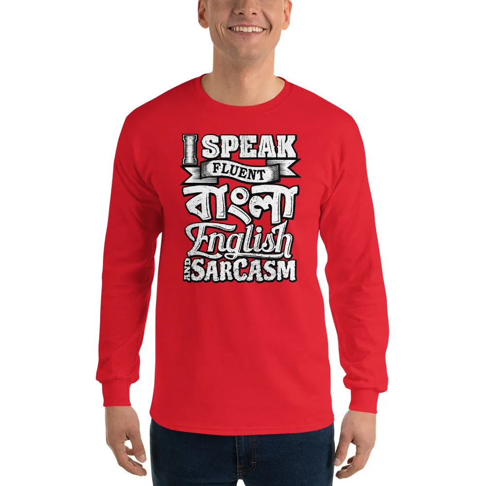 Bengali Ultra Cotton Long Sleeve T-Shirt - I speak Sarcasm - Grunge