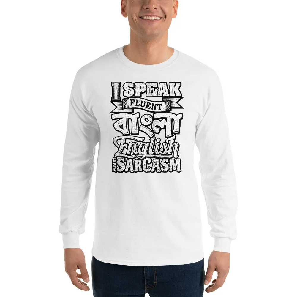 Bengali Ultra Cotton Long Sleeve T-Shirt - I speak Sarcasm - Grunge