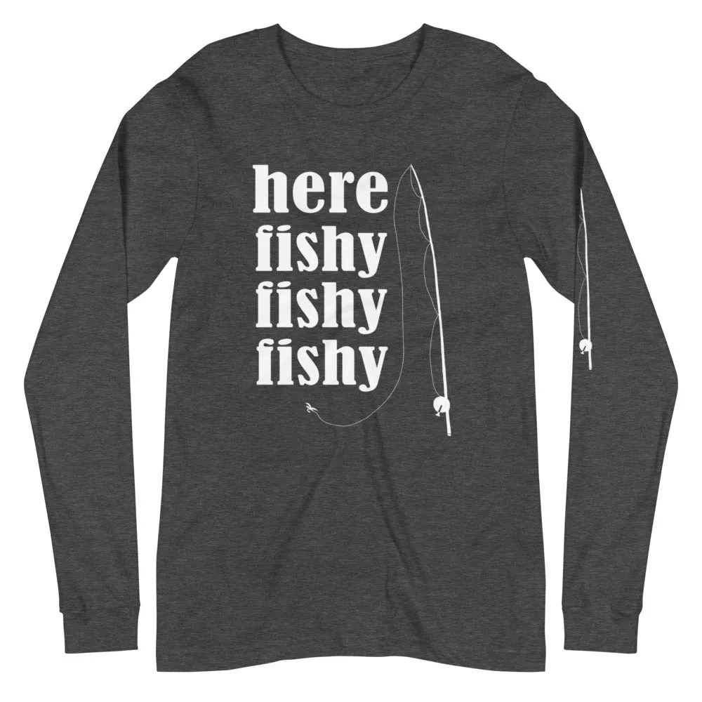 Here Fishy Long Sleeve T-Shirt