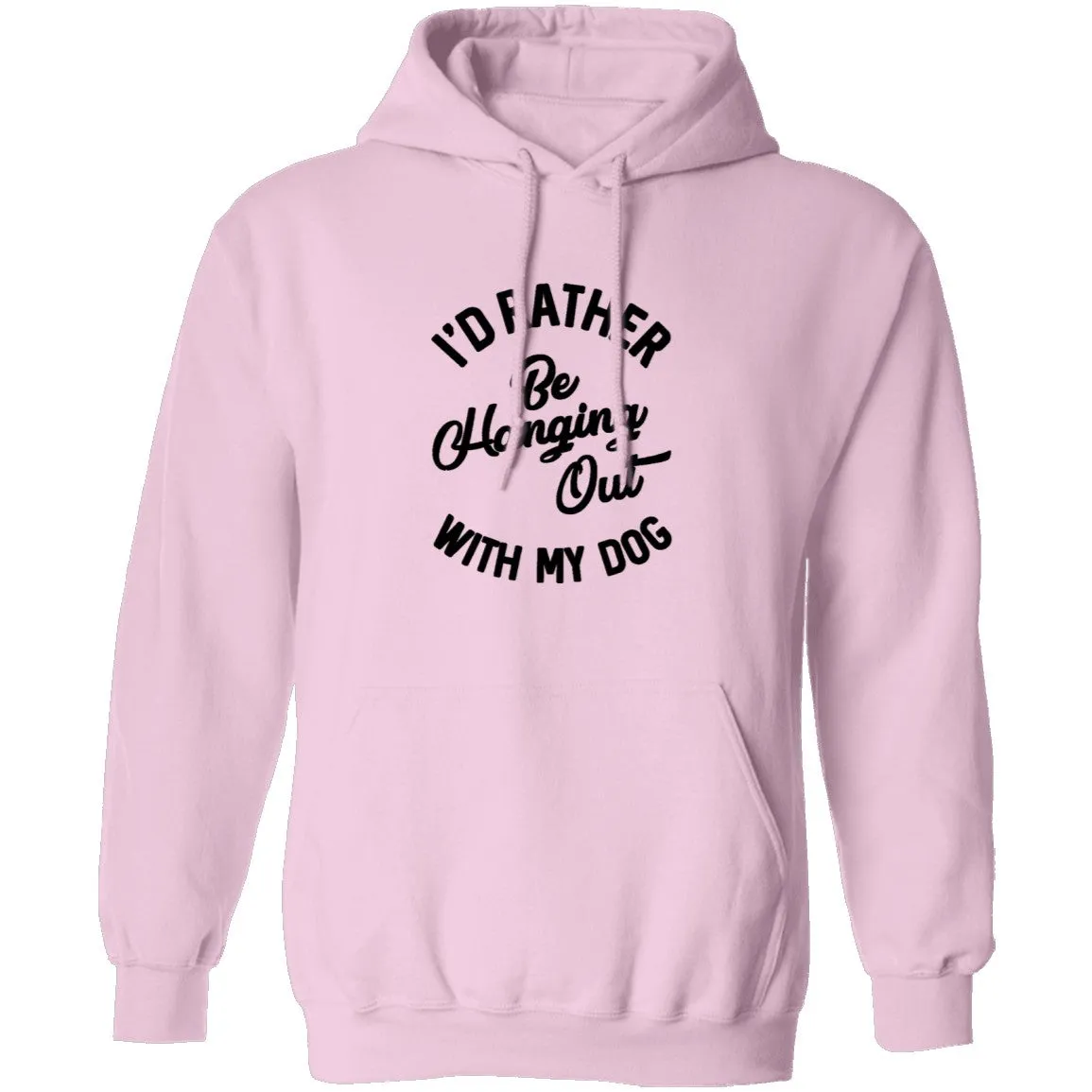 I'd Rather Be Hanging Out With My Dog T-Shirt