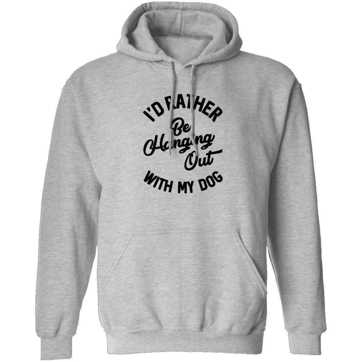 I'd Rather Be Hanging Out With My Dog T-Shirt