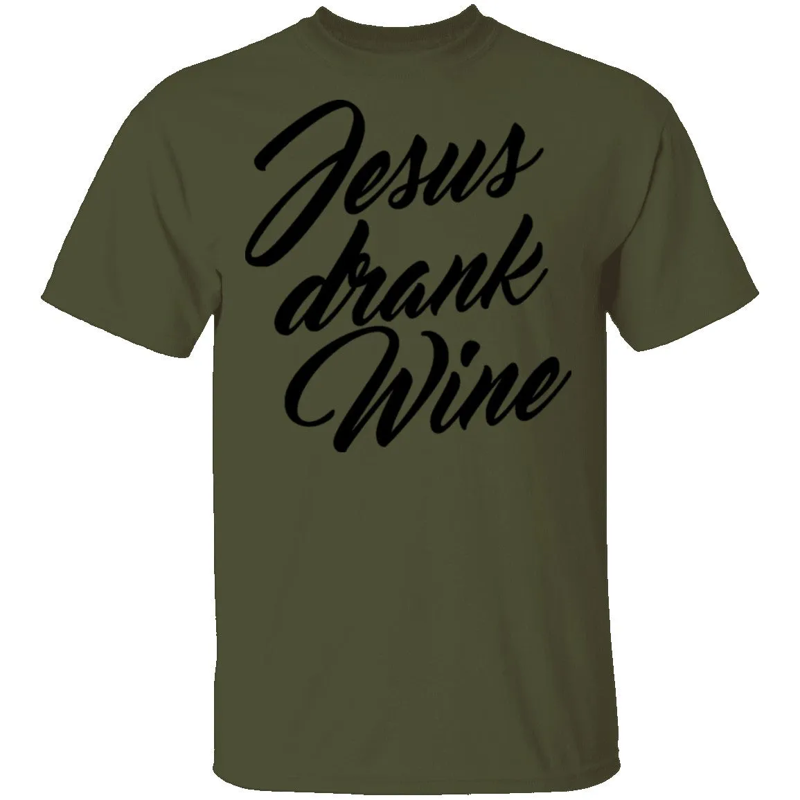 Jesus Drank Wine T-Shirt