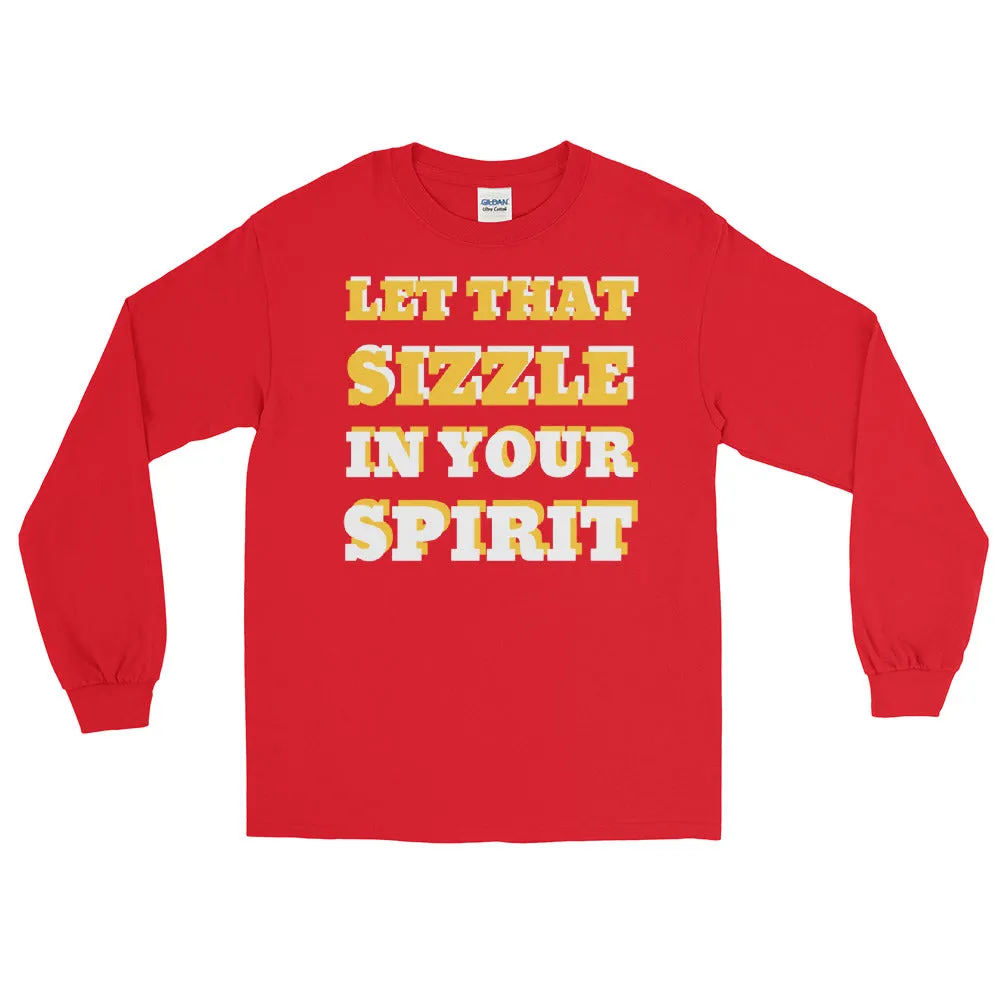 Let That Sizzle Men’s Long Sleeve Shirt