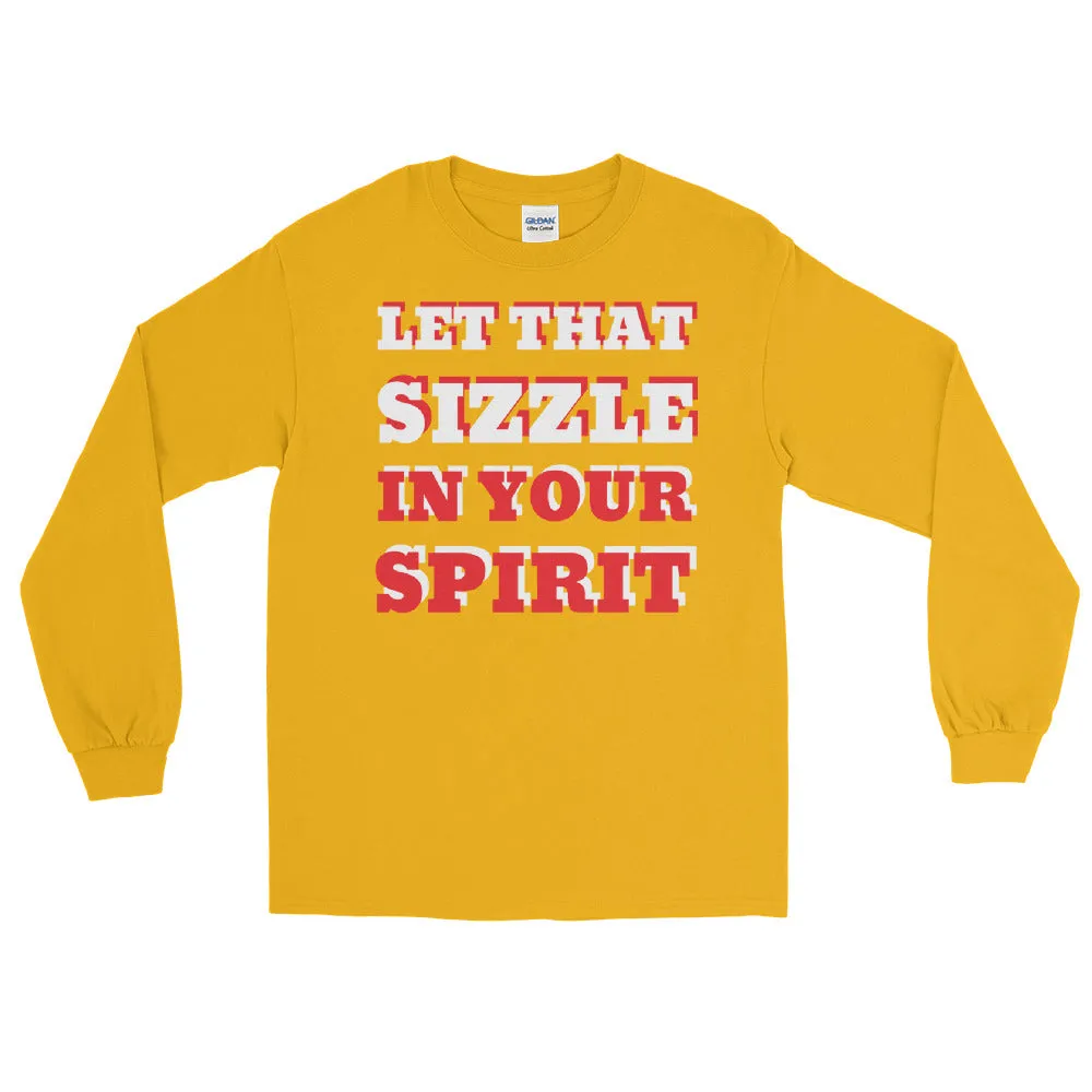 Let That Sizzle Men’s Long Sleeve Shirt