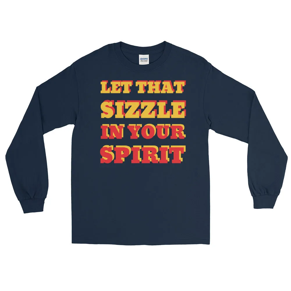 Let That Sizzle Men’s Long Sleeve Shirt