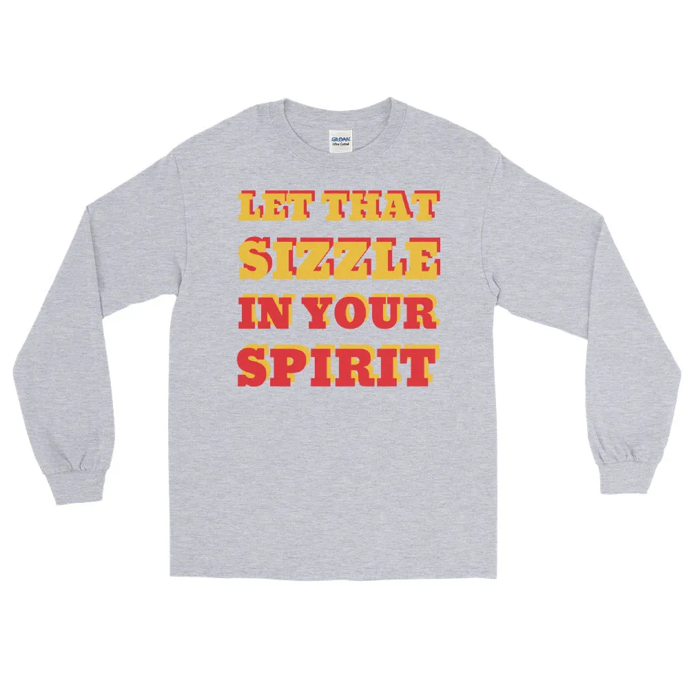 Let That Sizzle Men’s Long Sleeve Shirt