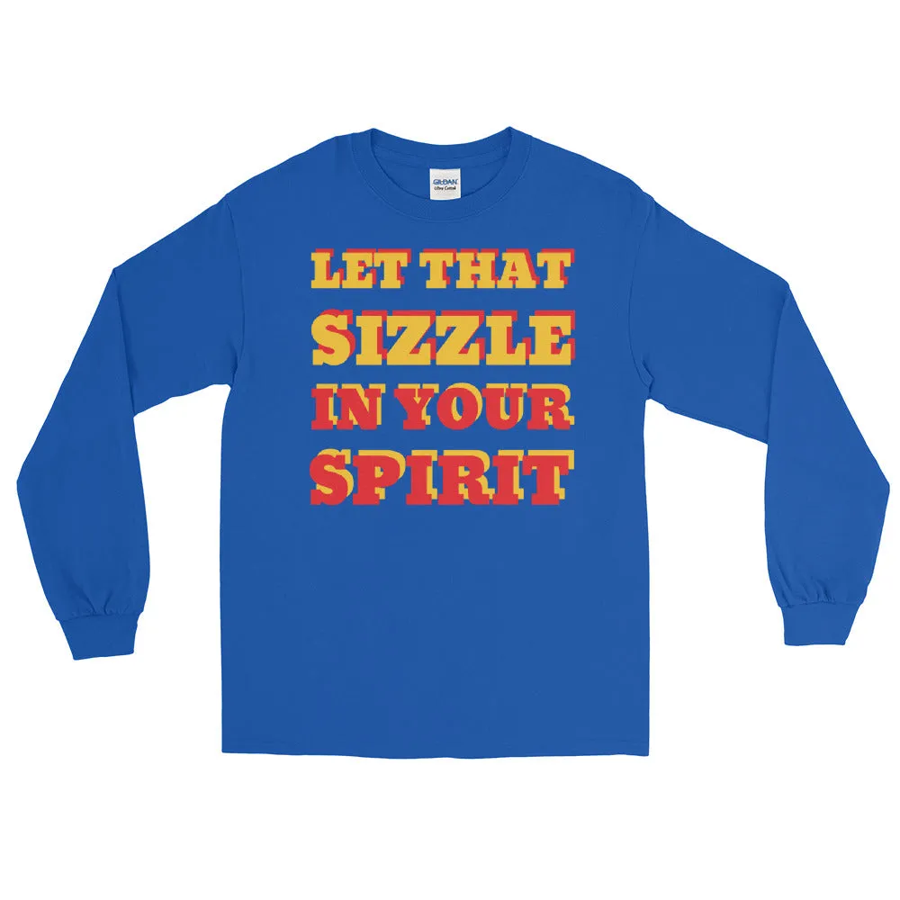 Let That Sizzle Men’s Long Sleeve Shirt