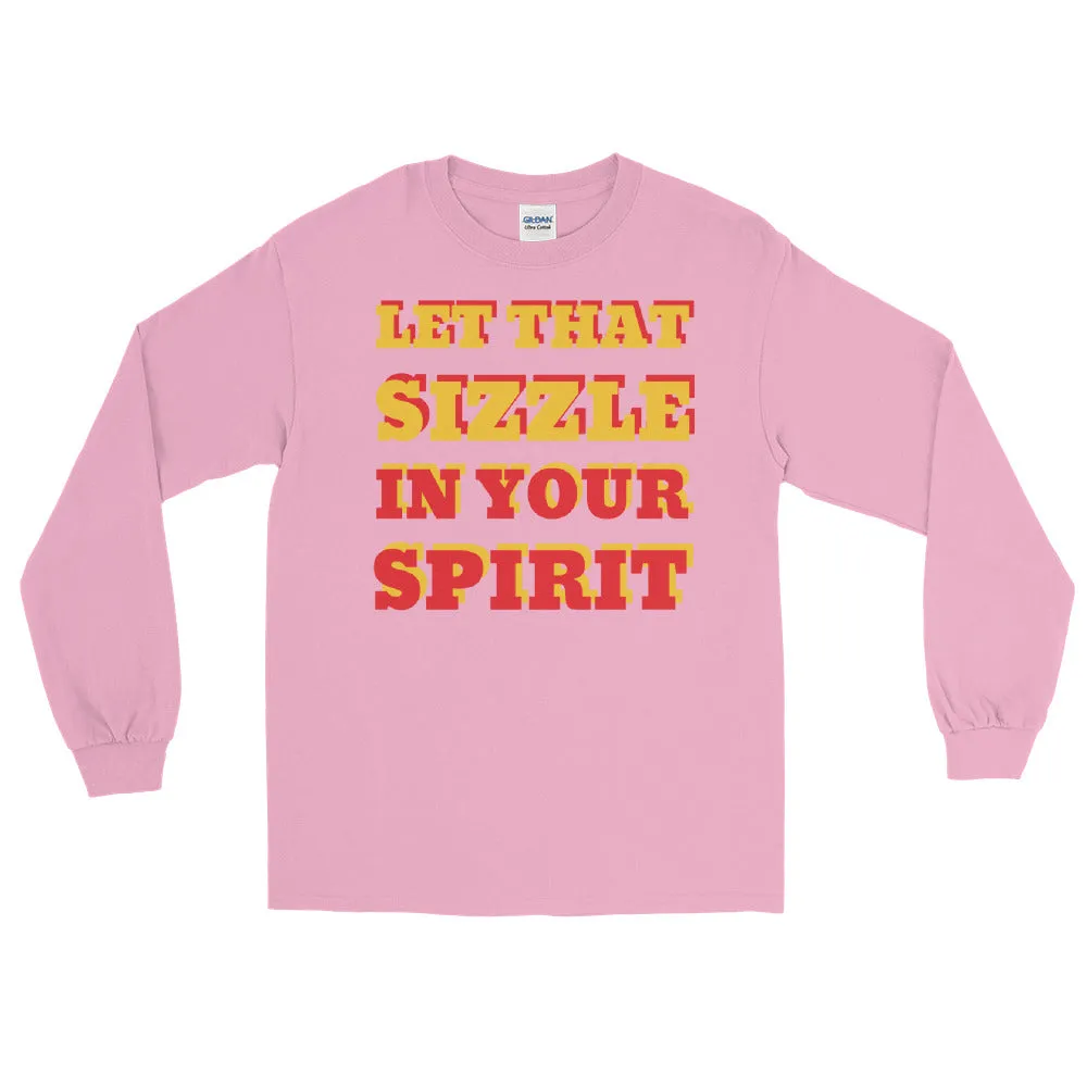 Let That Sizzle Men’s Long Sleeve Shirt