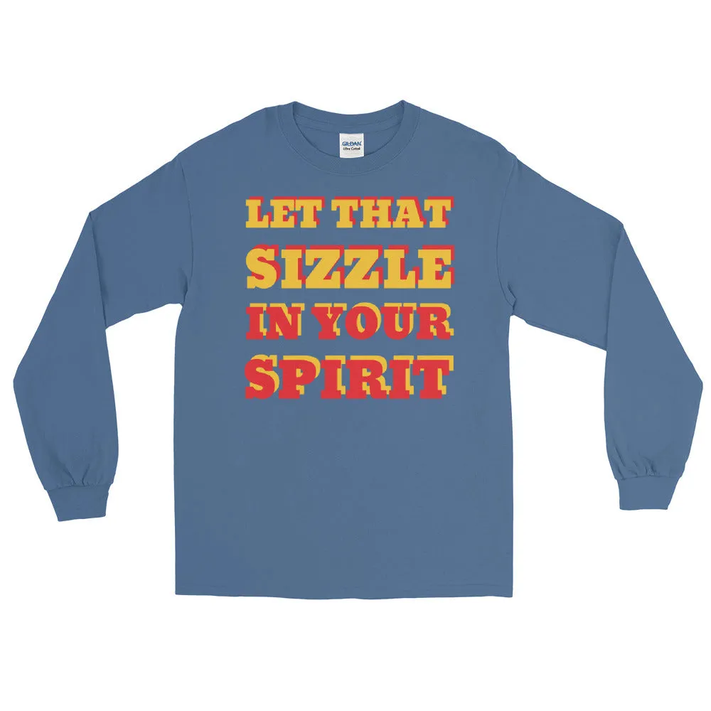 Let That Sizzle Men’s Long Sleeve Shirt