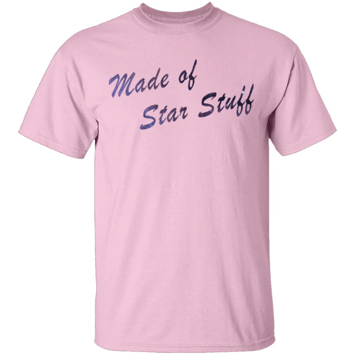 Made of Star Stuff T-Shirt