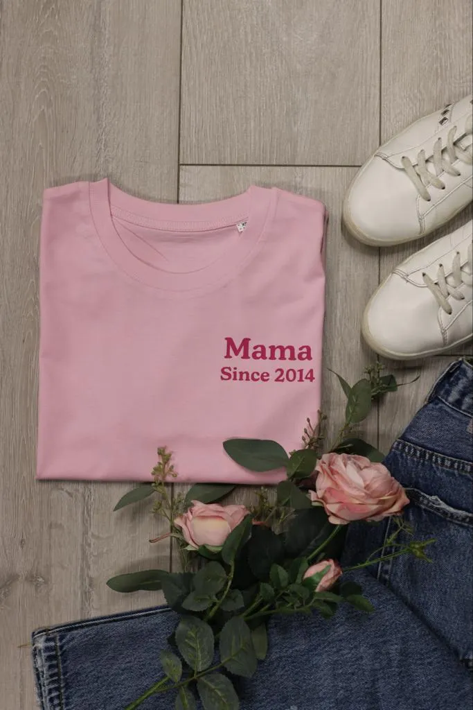 Mama Since (YEAR) Tee