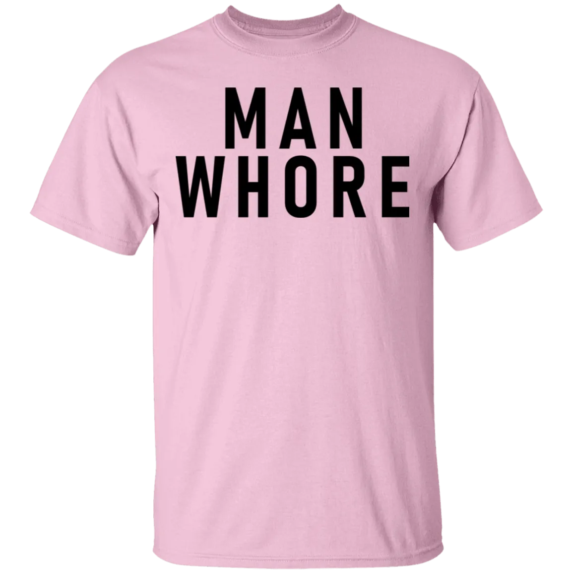 Man Whore T-Shirt