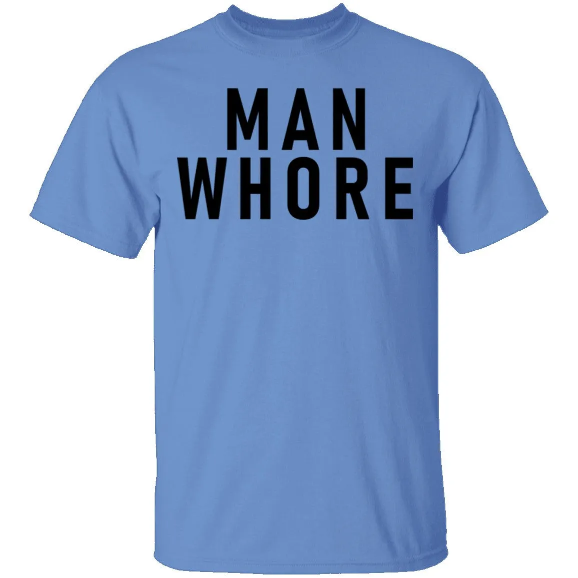 Man Whore T-Shirt