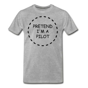 Men's Pretend I'm a Pilot Short Sleeve T-Shirt (More Colors)