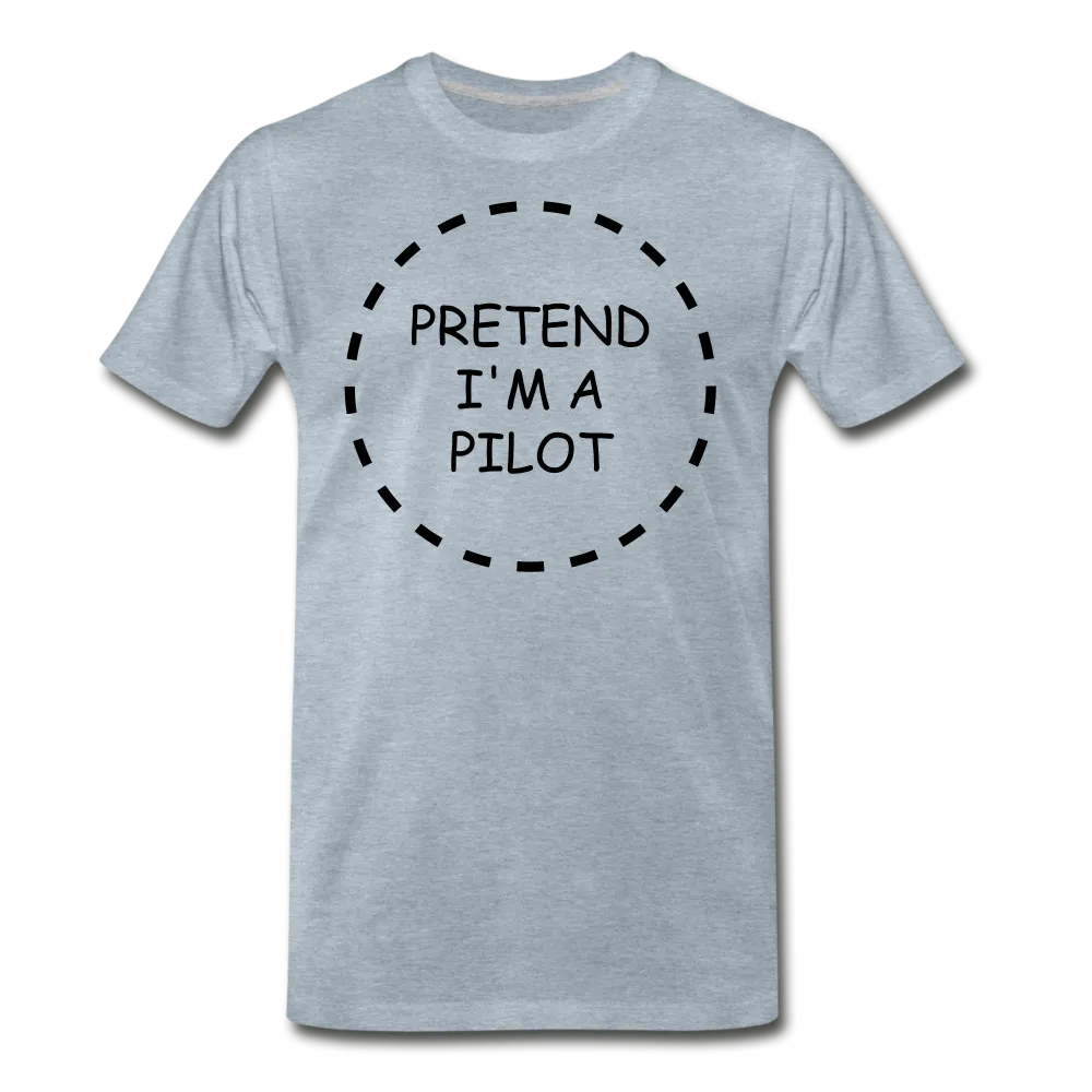 Men's Pretend I'm a Pilot Short Sleeve T-Shirt (More Colors)