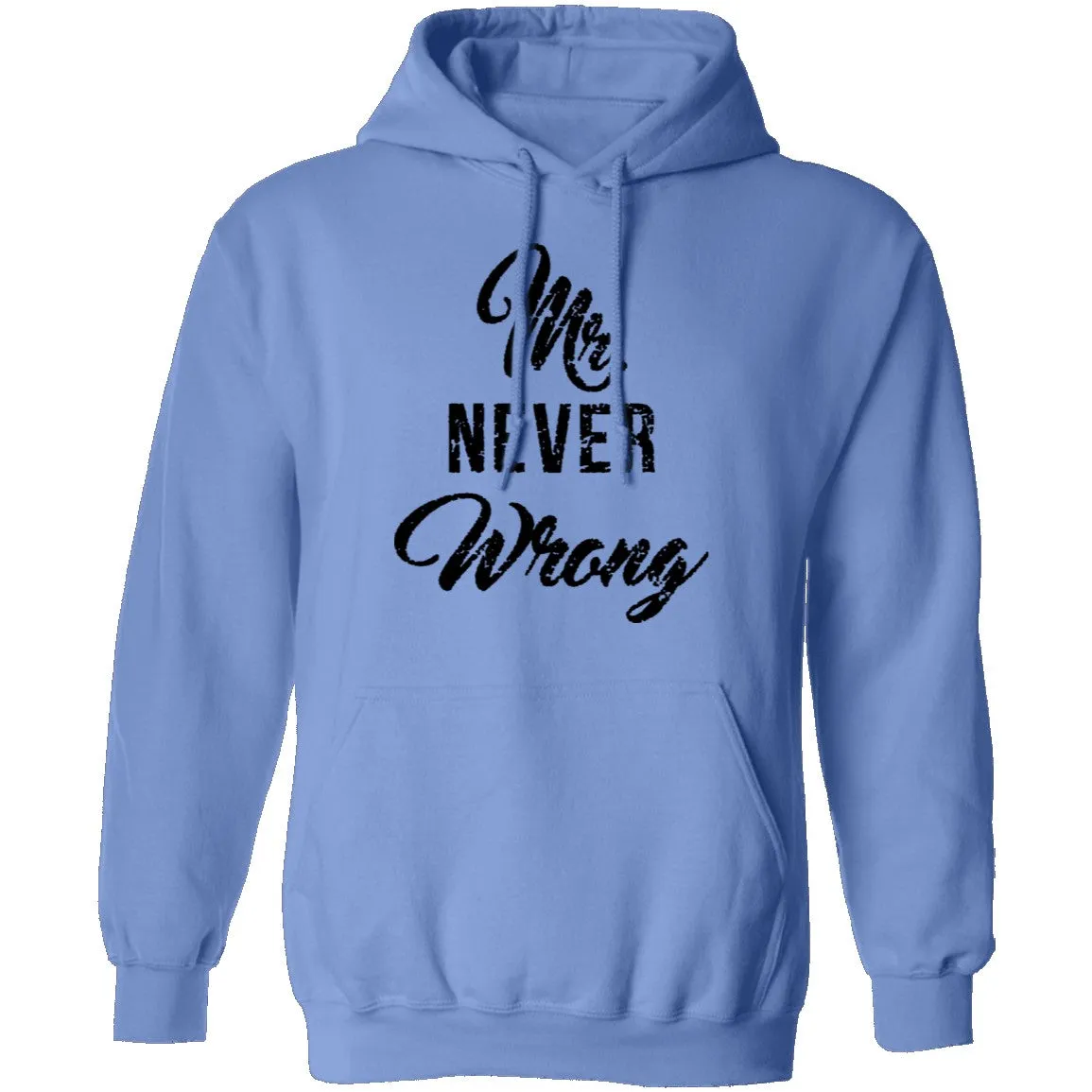 Mr. Never Wrong T-Shirt