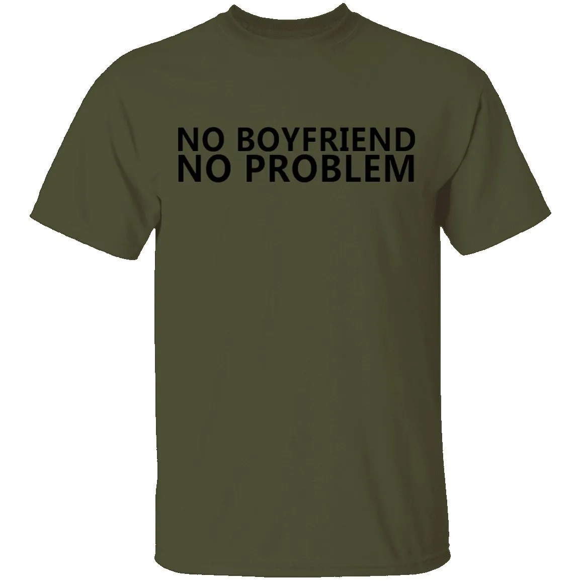 No Boyfriend No Problem T-Shirt