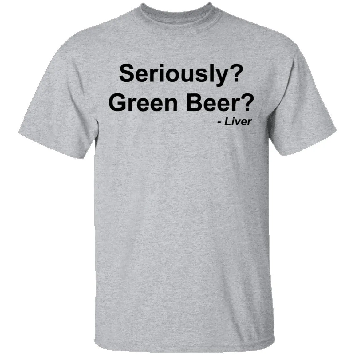 Seriously Green Beer T-Shirt