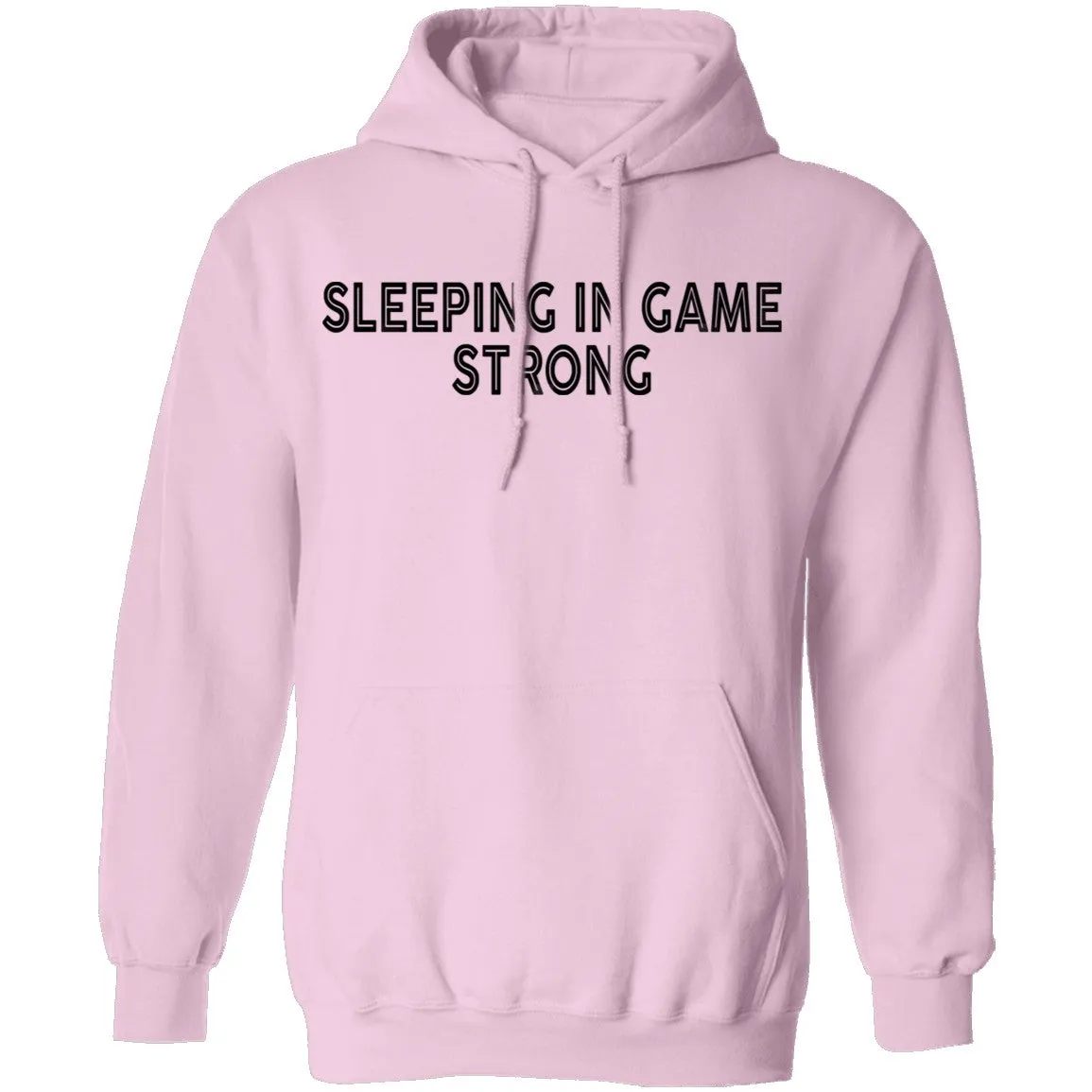 Sleeping In Game Strong T-Shirt