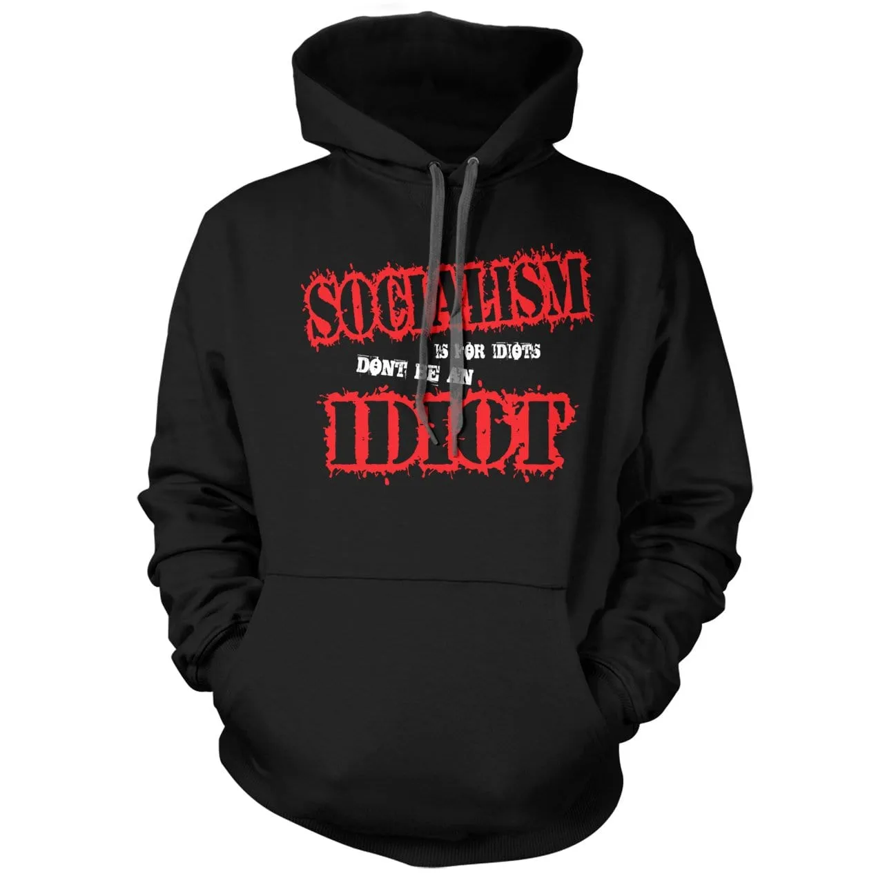 Socialism is for Idiots Hoodie