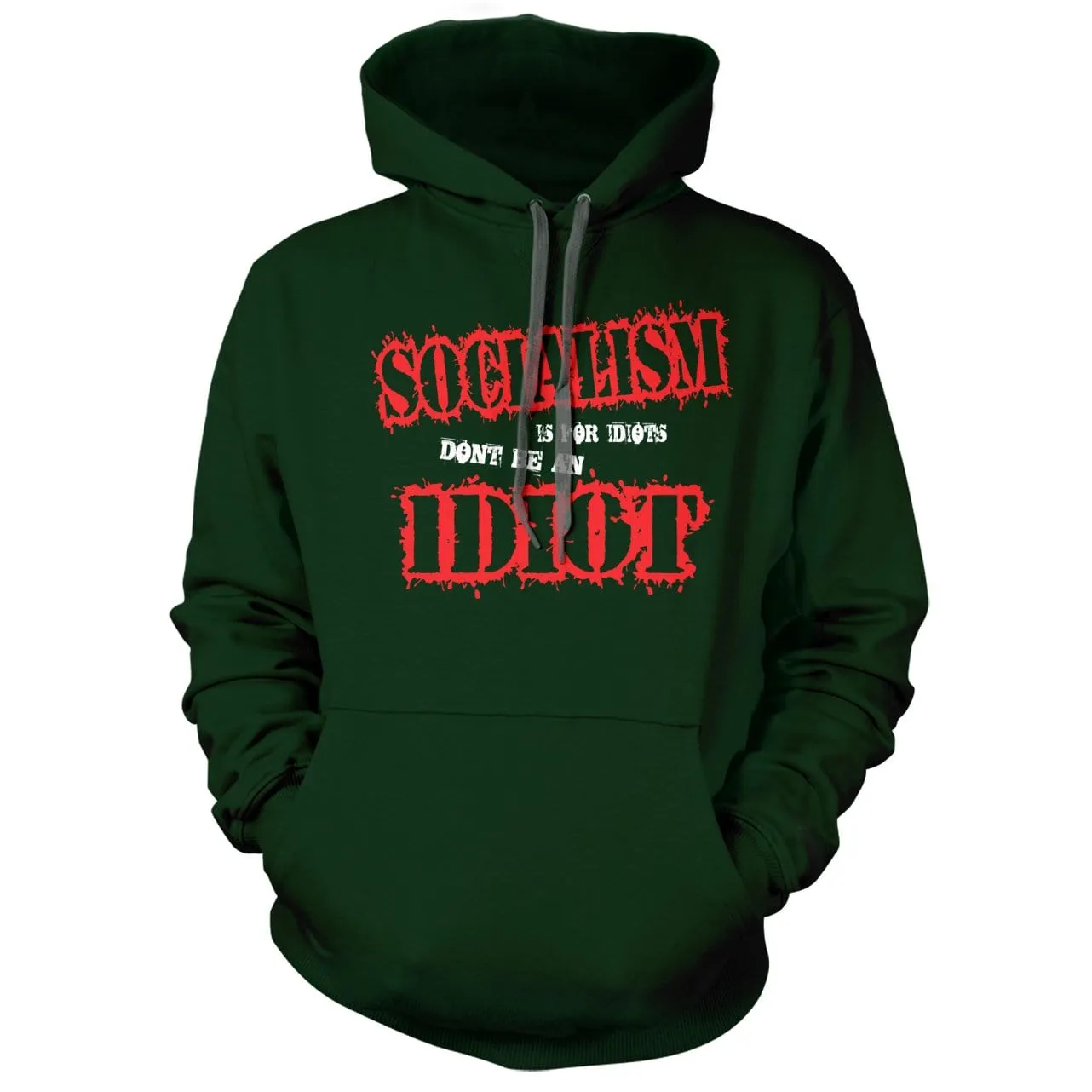 Socialism is for Idiots Hoodie