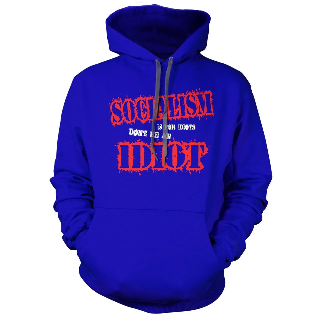 Socialism is for Idiots Hoodie