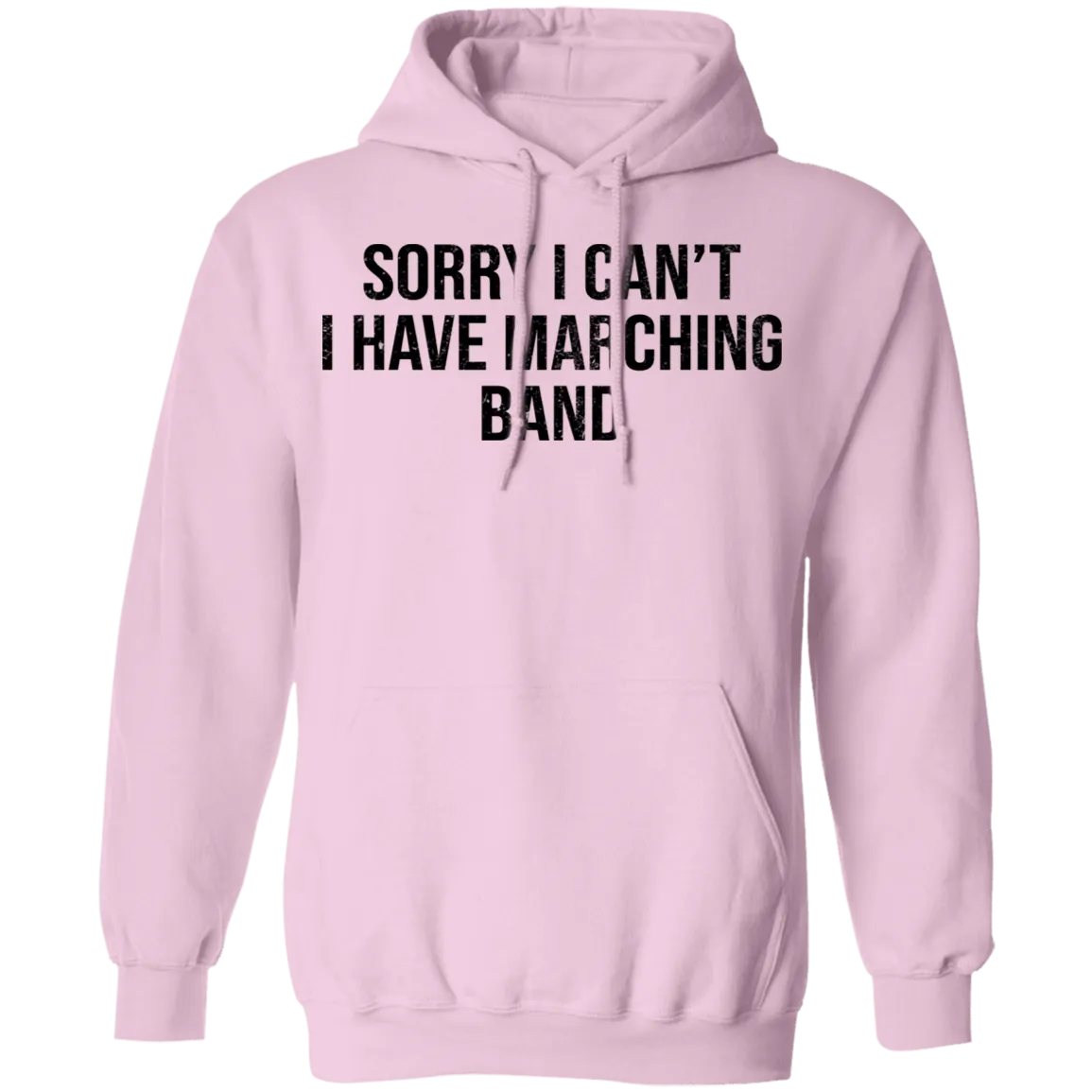 Sorry I Can't I Have Marching Band T-Shirt