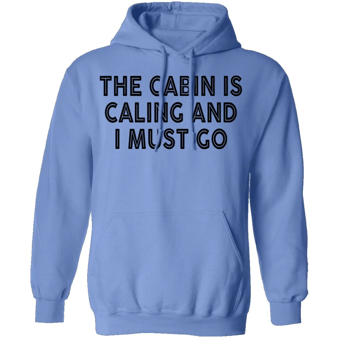 The Cabin Is Calling And I Must Go T-Shirt