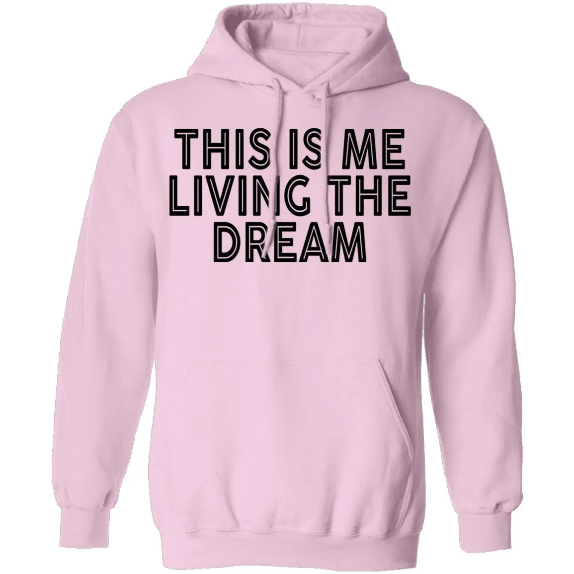 This Is Me Living The Dream T-Shirt