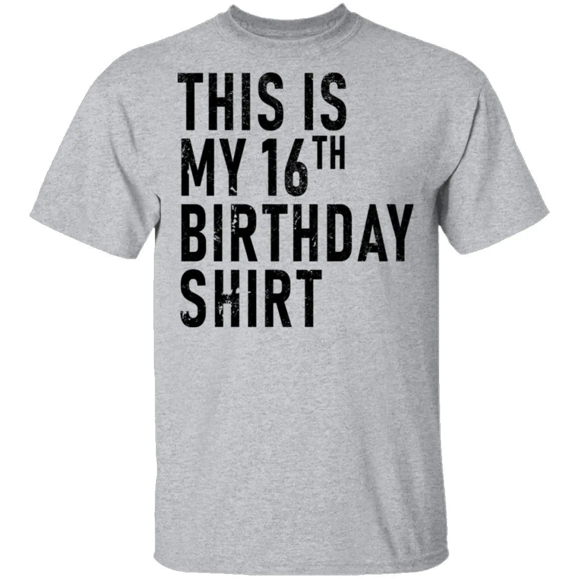 This Is My 16th Birthday Shirt T-Shirt