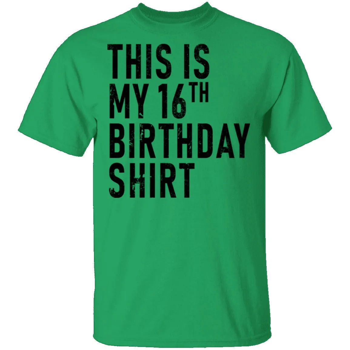 This Is My 16th Birthday Shirt T-Shirt