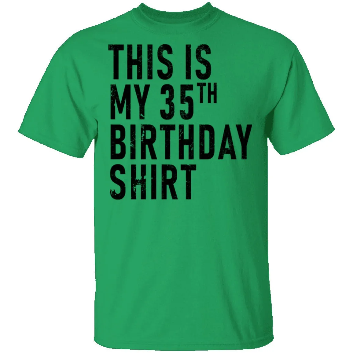 This Is My 35th Birthday Shirt T-Shirt