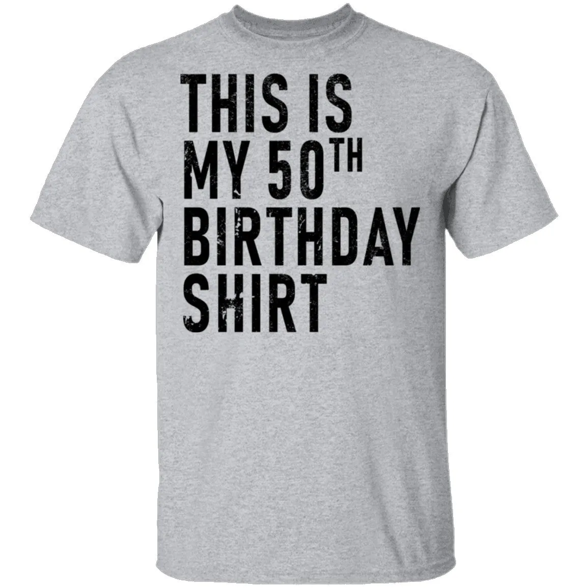 This Is My 50th Birthday Shirt T-Shirt