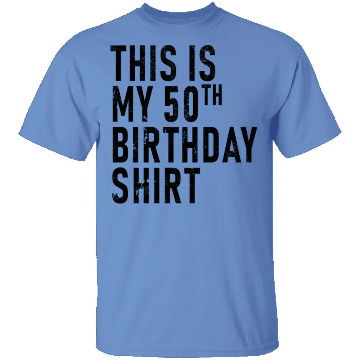 This Is My 50th Birthday Shirt T-Shirt