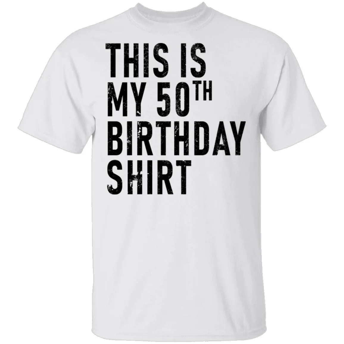 This Is My 50th Birthday Shirt T-Shirt