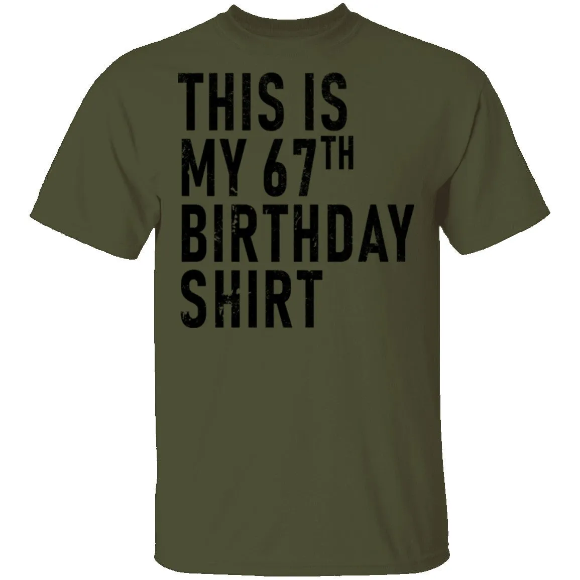 This Is My 67th Birthday Shirt T-Shirt