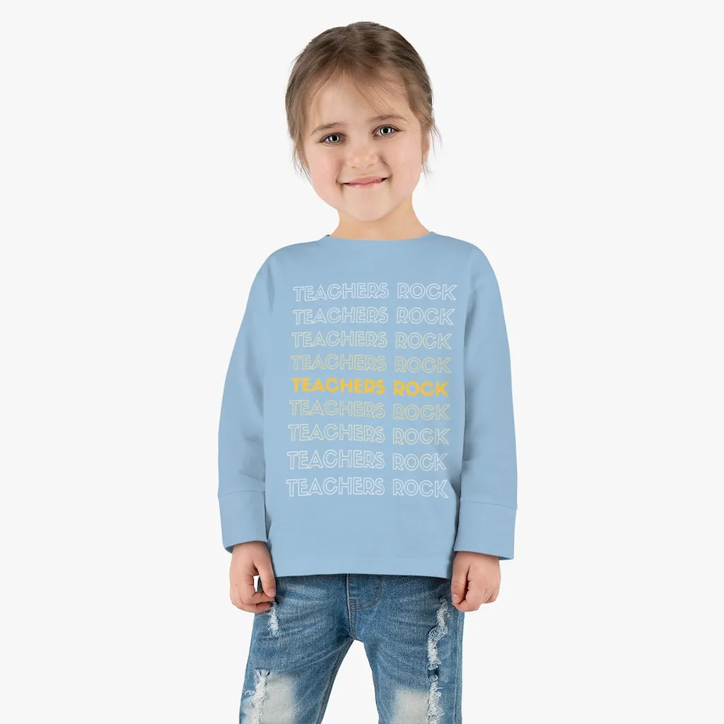 Toddler's Teachers Rock Long Sleeve T-shirt