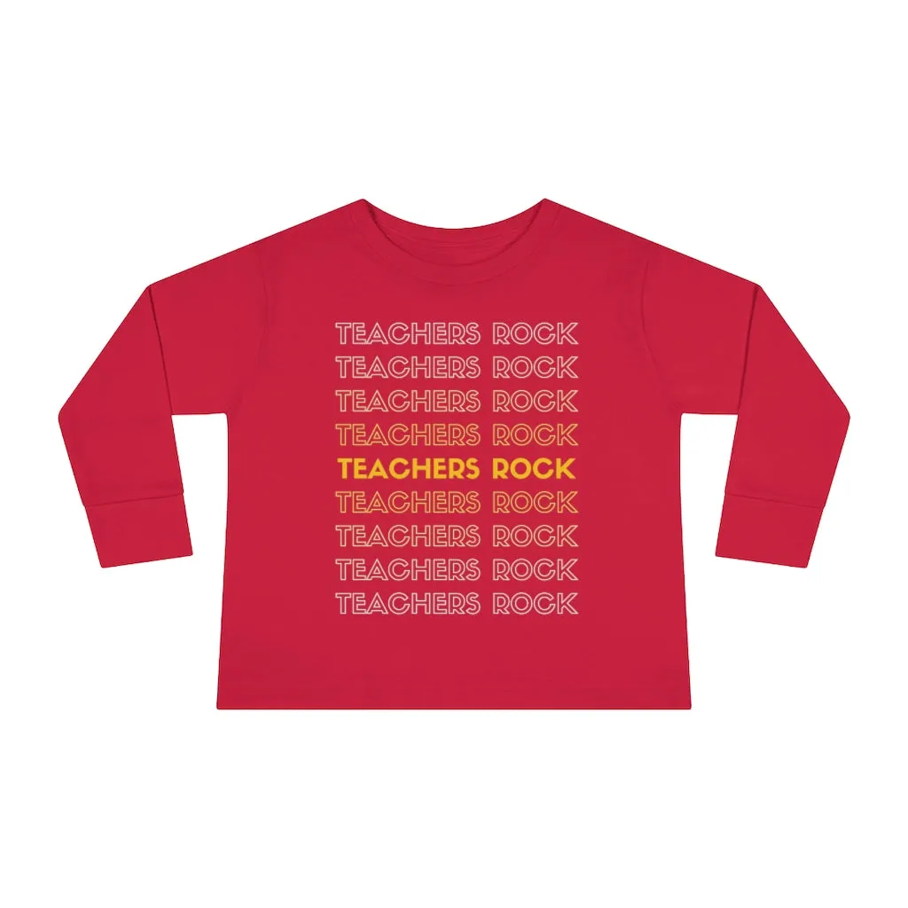 Toddler's Teachers Rock Long Sleeve T-shirt