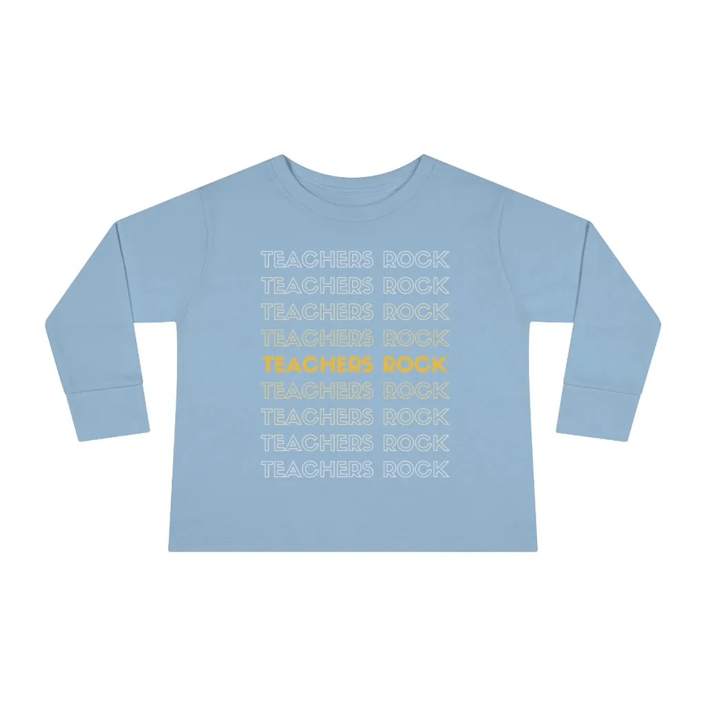 Toddler's Teachers Rock Long Sleeve T-shirt