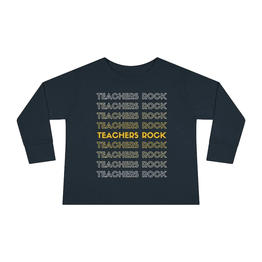 Toddler's Teachers Rock Long Sleeve T-shirt