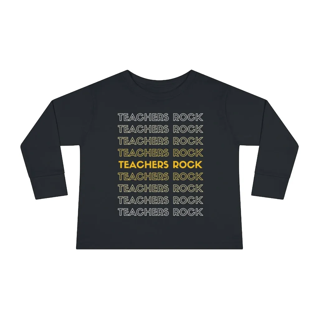 Toddler's Teachers Rock Long Sleeve T-shirt