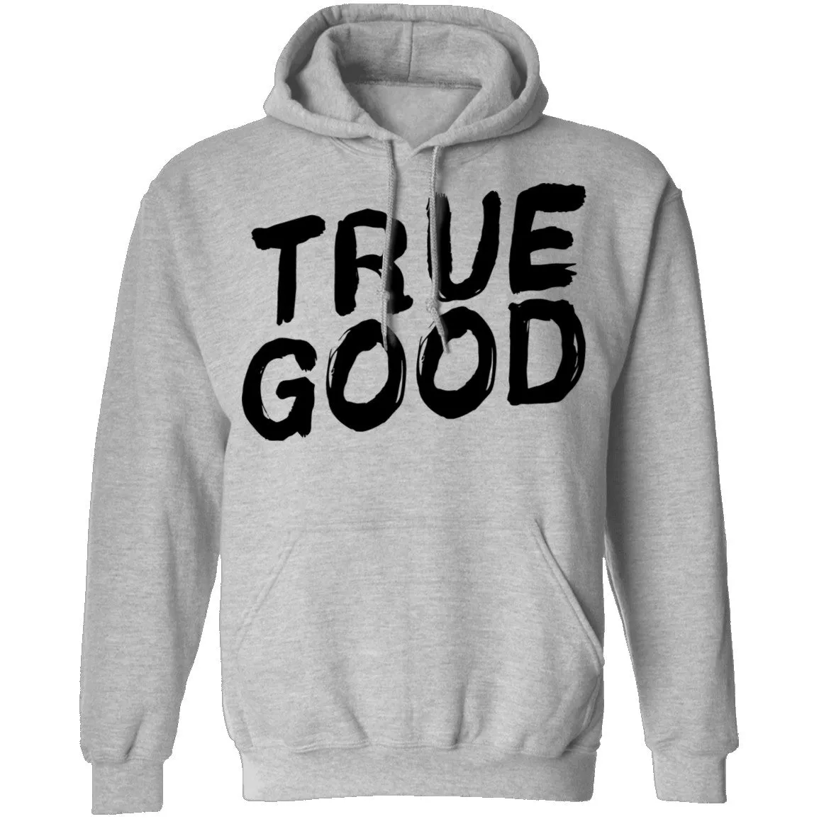 True Good T-Shirt