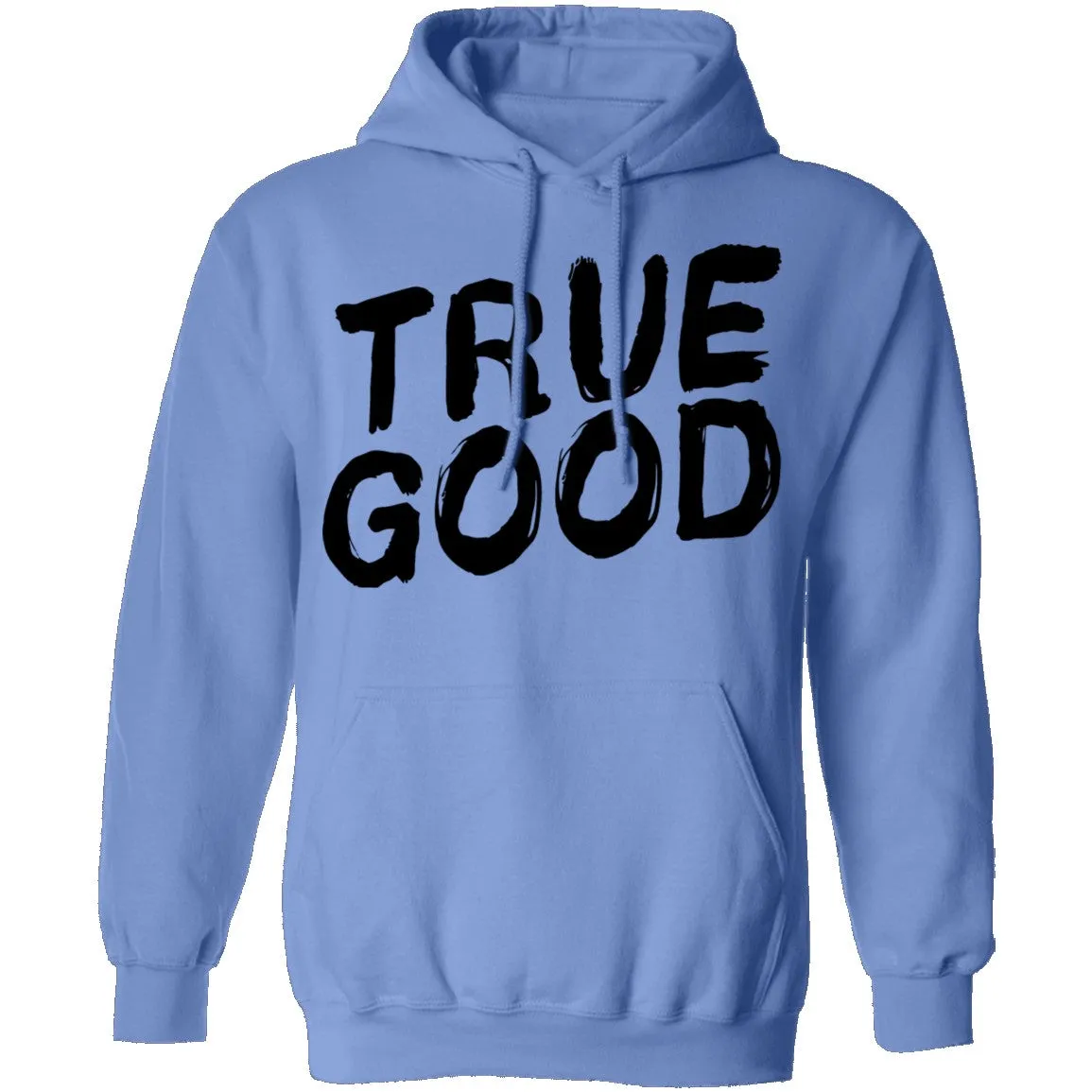 True Good T-Shirt