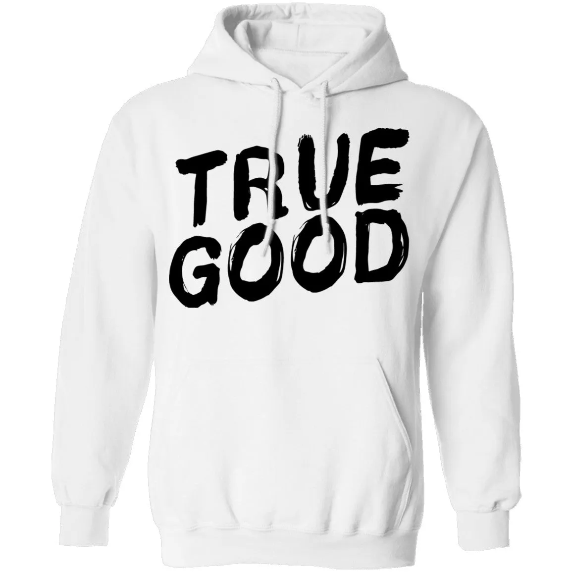 True Good T-Shirt