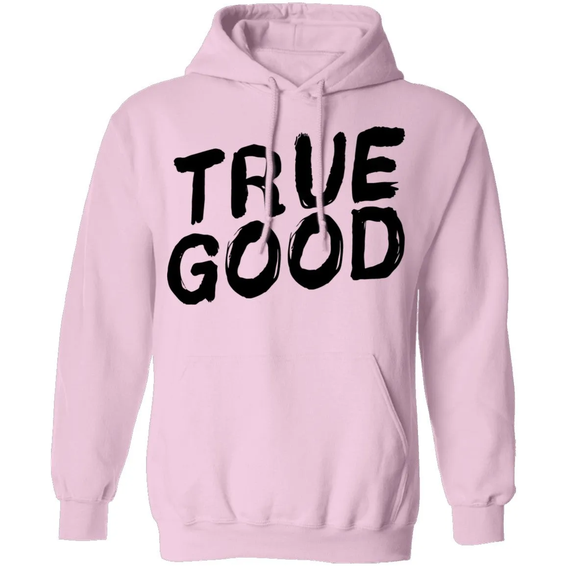True Good T-Shirt