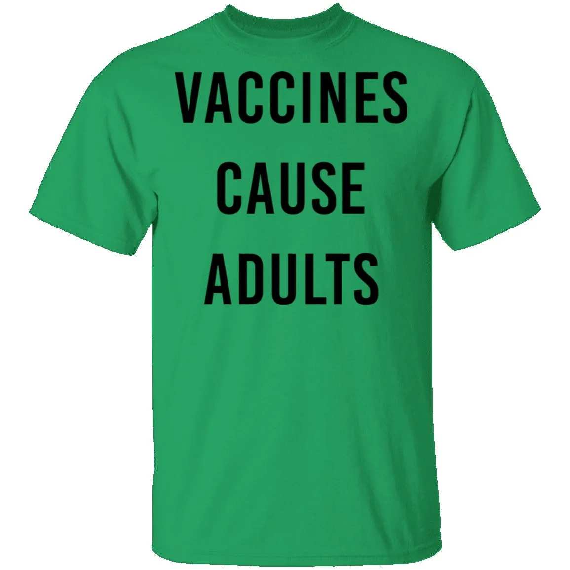 Vaccines Cause Adults T-Shirt