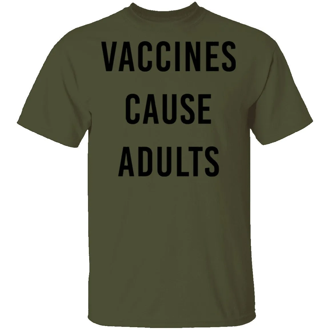 Vaccines Cause Adults T-Shirt