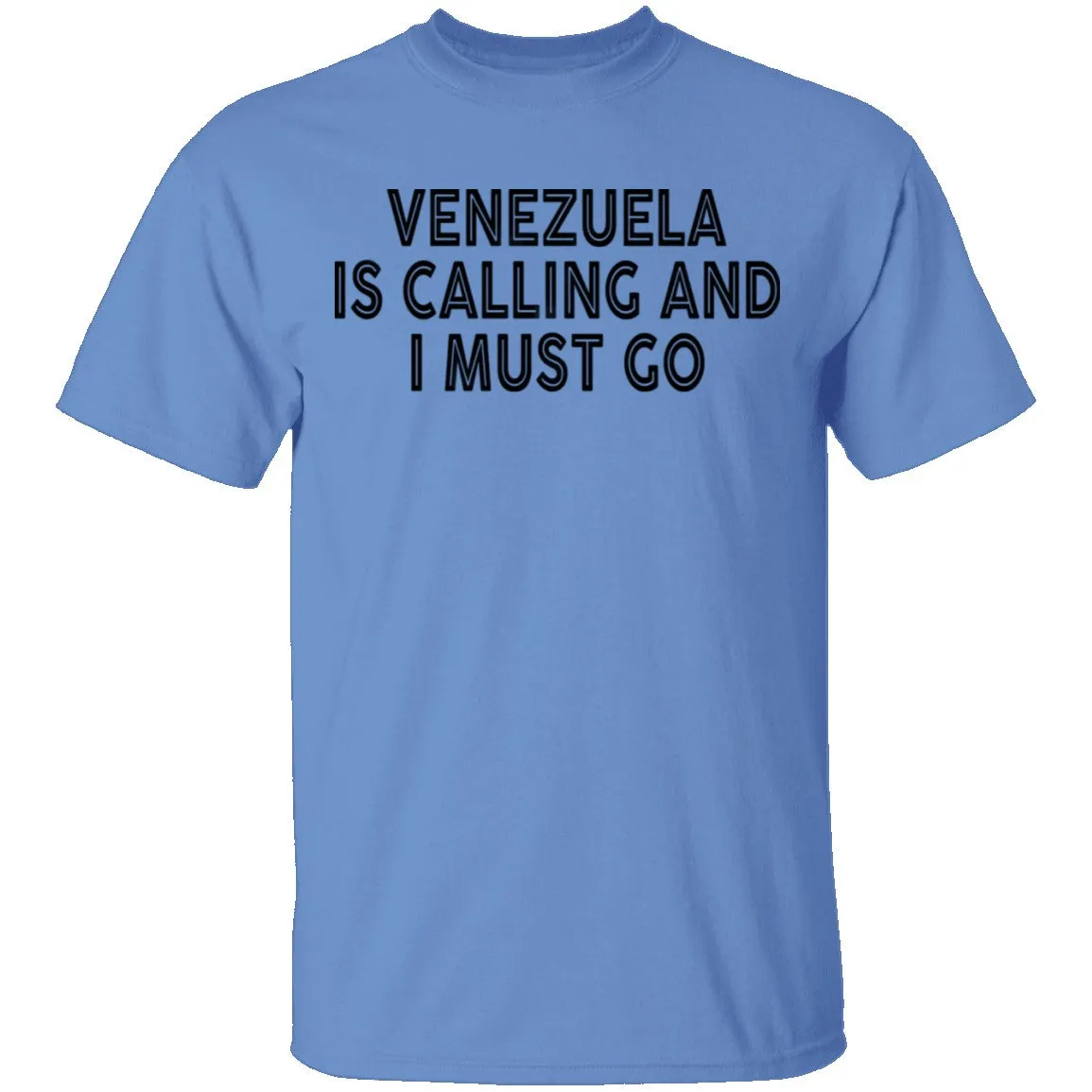 Venezuela is Calling And I Must Go T-Shirt