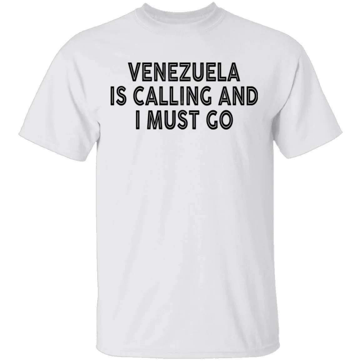 Venezuela is Calling And I Must Go T-Shirt